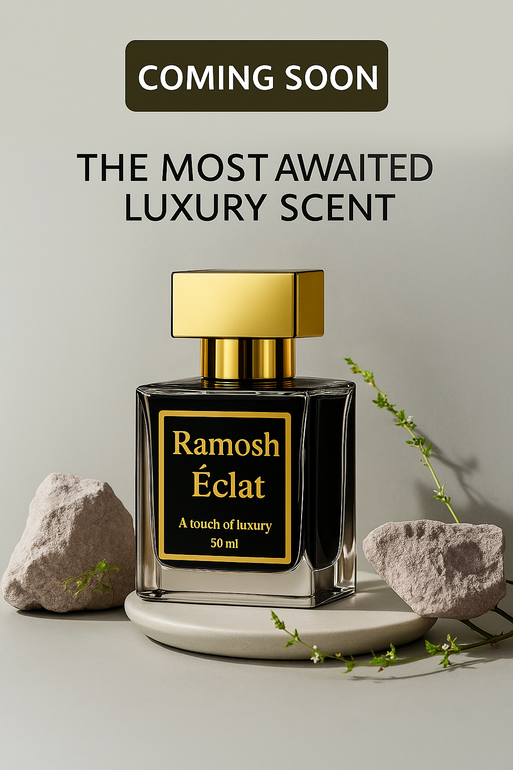 Ramosh Éclat (Coming Soon)